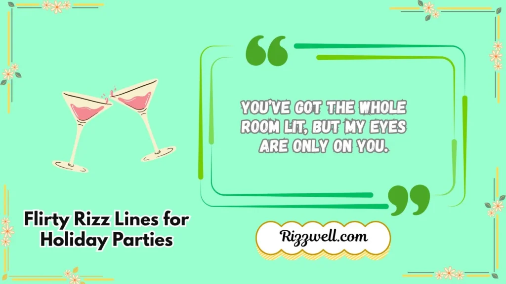 Flirty Rizz Lines for Holiday Parties