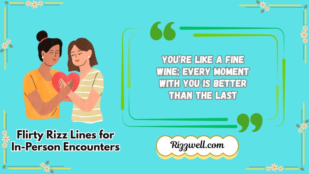 Flirty Rizz Lines for In-Person Encounters