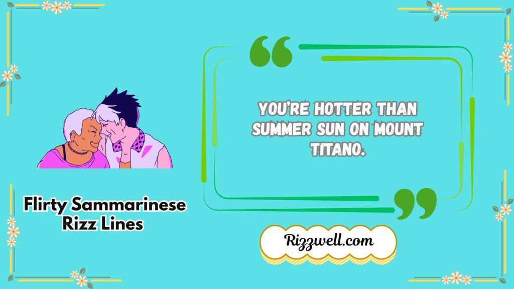 Flirty Sammarinese Rizz Lines 
