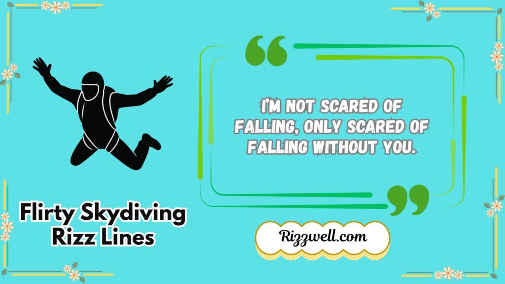 Flirty skydiving rizz lines