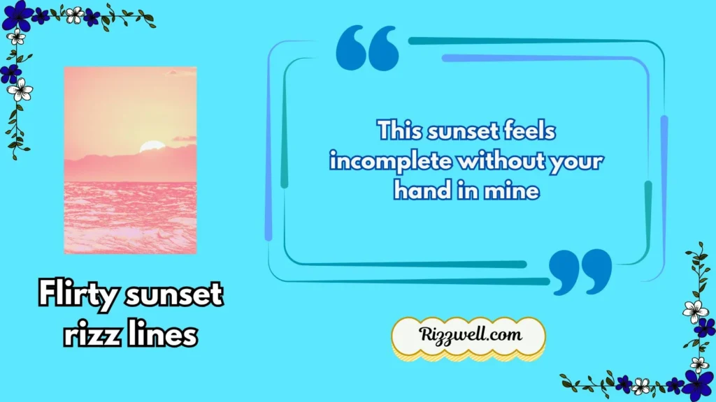 Flirty sunset rizz lines
