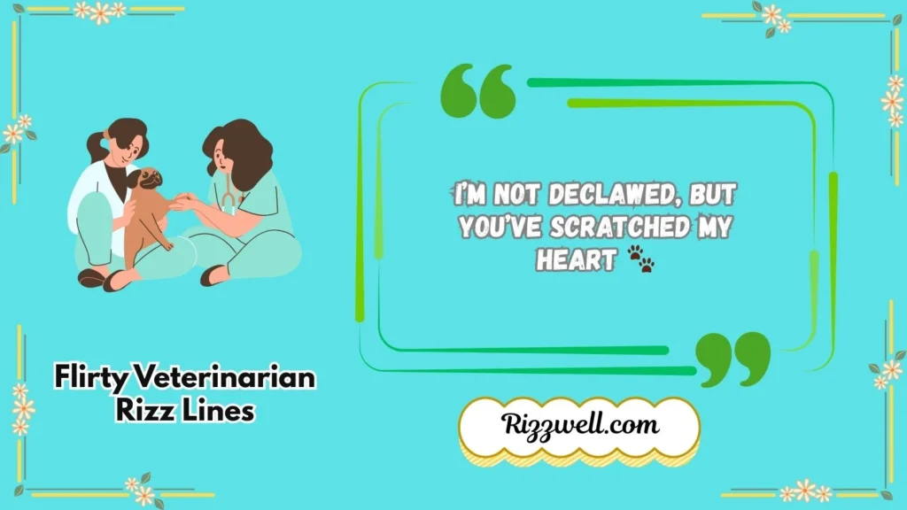 Flirty Veterinarian Rizz Lines