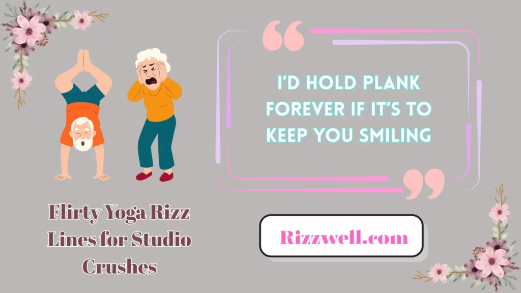 Flirty Yoga Rizz Lines for Studio Crushes