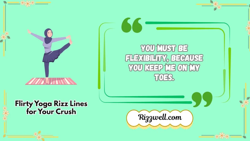 Flirty Yoga Rizz Lines for Your Crush