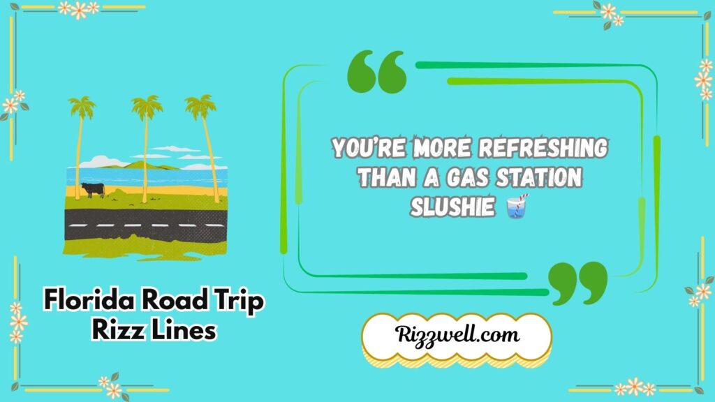 Florida Road Trip Rizz Lines