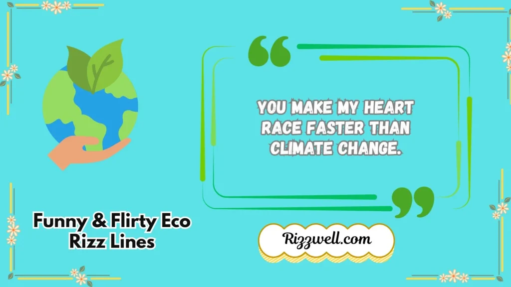 Funny & Flirty Eco Rizz Lines 😂🔥