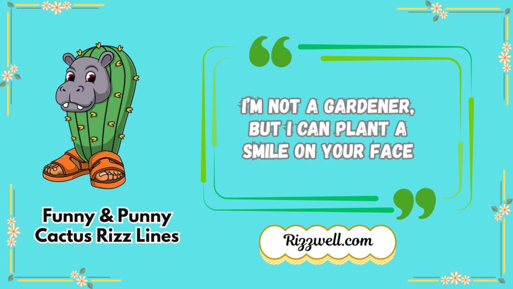 Funny & Punny Cactus Rizz Lines