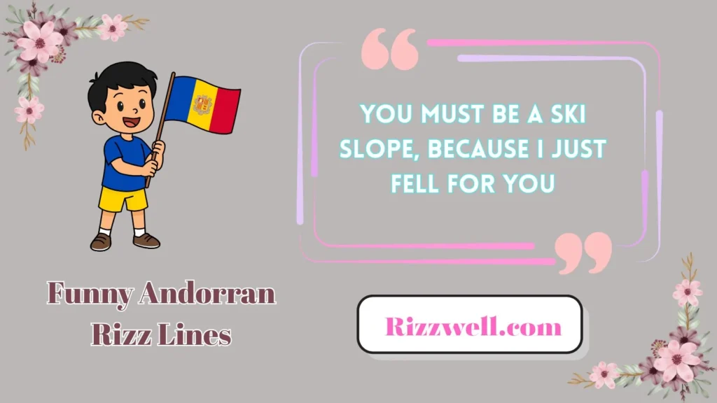 Funny Andorran Rizz Lines