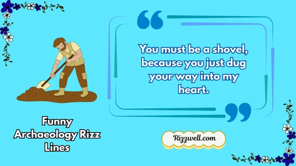 Funny Archaeology Rizz Lines