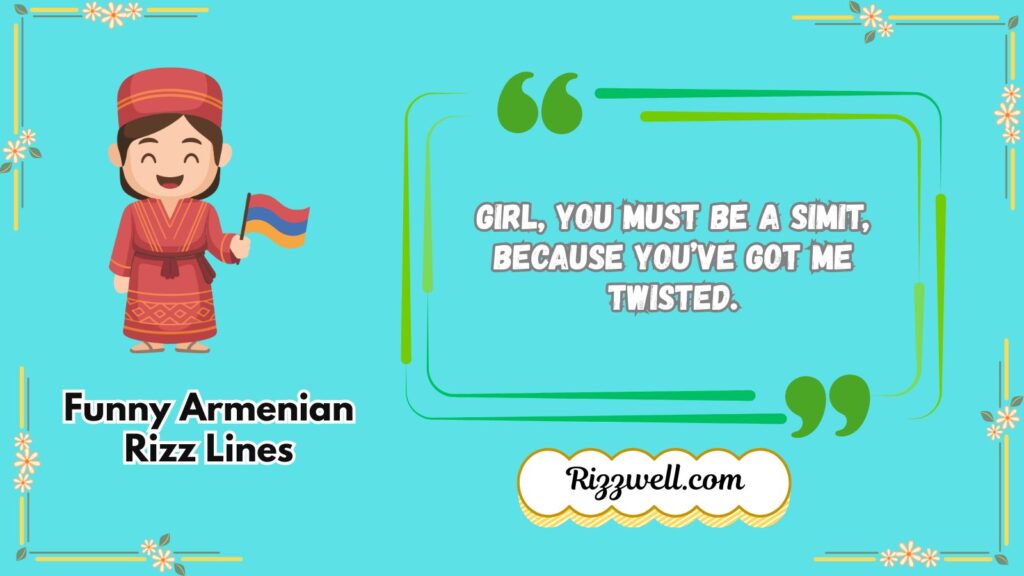 Funny Armenian Rizz Lines