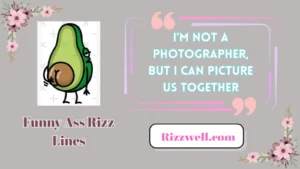 funny ass rizz lines