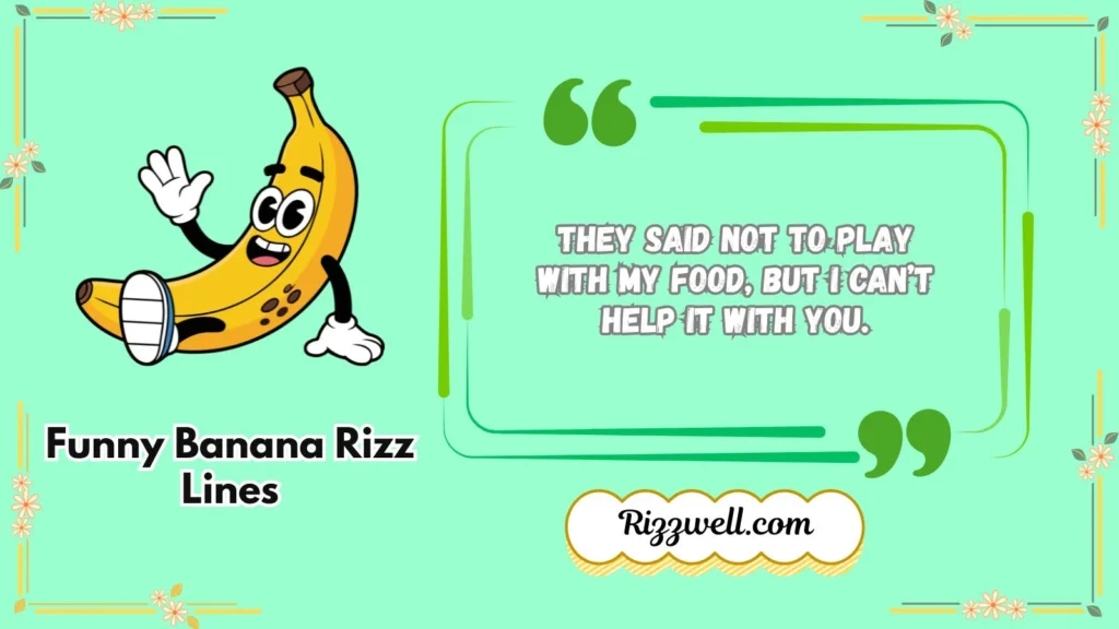 Funny Banana Rizz Lines