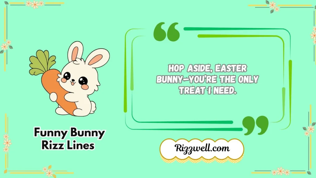 Funny Bunny Rizz Lines 