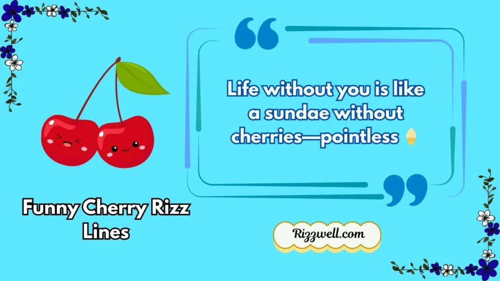 Funny Cherry Rizz Lines