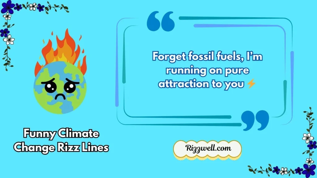 Funny Climate Change Rizz Lines