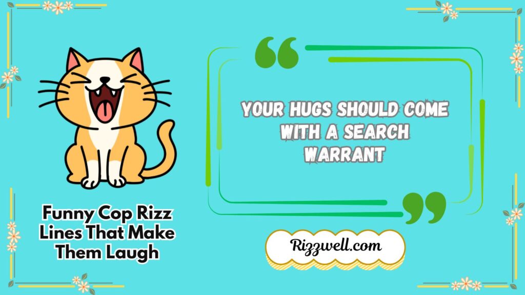 Funny Cop Rizz Lines That Make Them Laugh