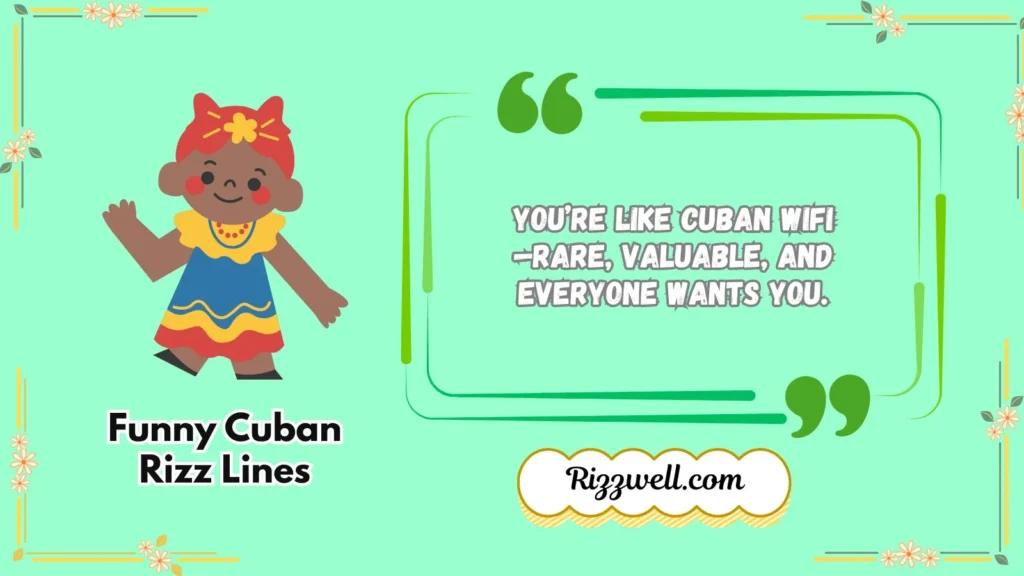 Funny Cuban Rizz Lines