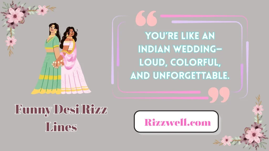 Funny Desi Rizz Lines
