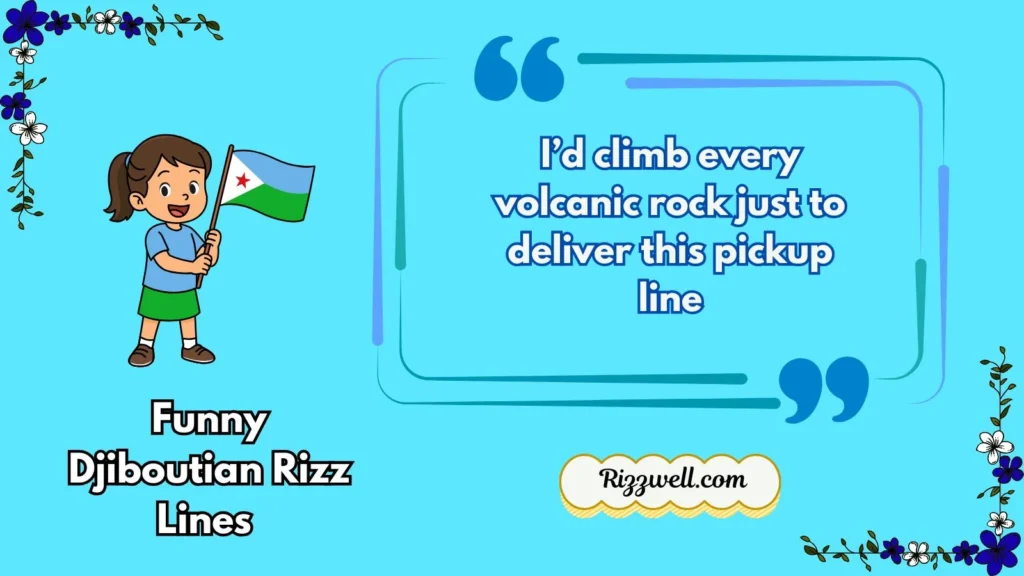 Funny Djiboutian Rizz Lines