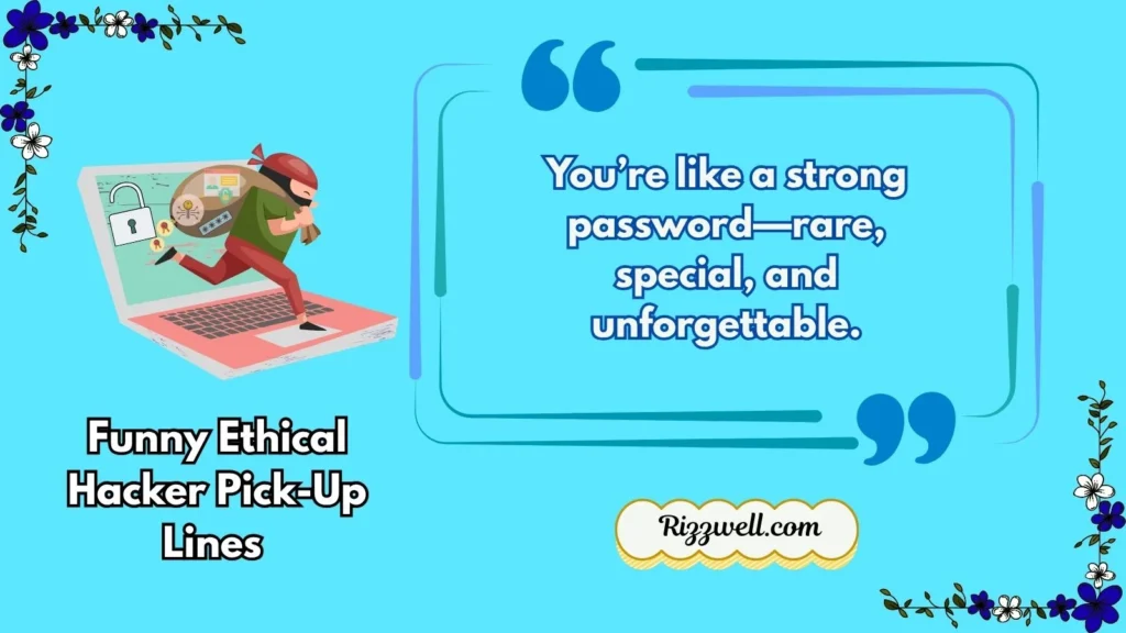 Funny Ethical Hacker Pick-Up Lines 