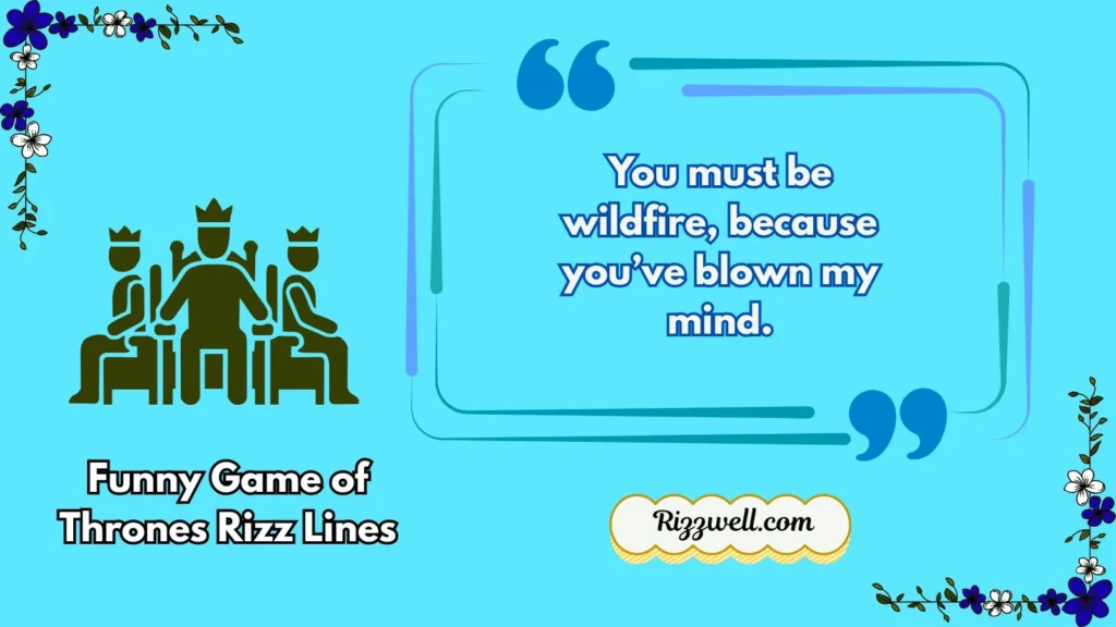 Funny Game of Thrones Rizz Lines