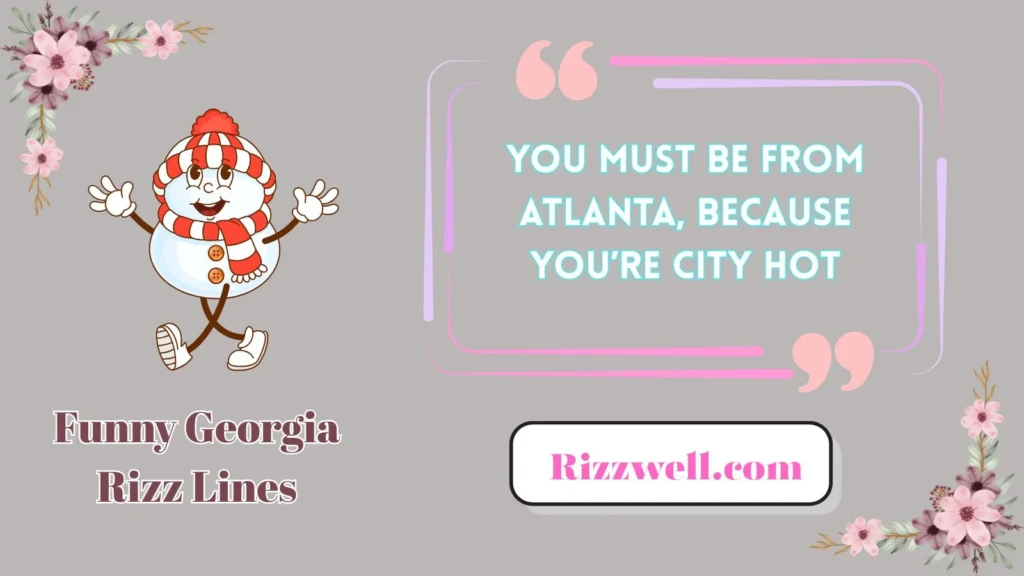 Funny Georgia Rizz Lines
