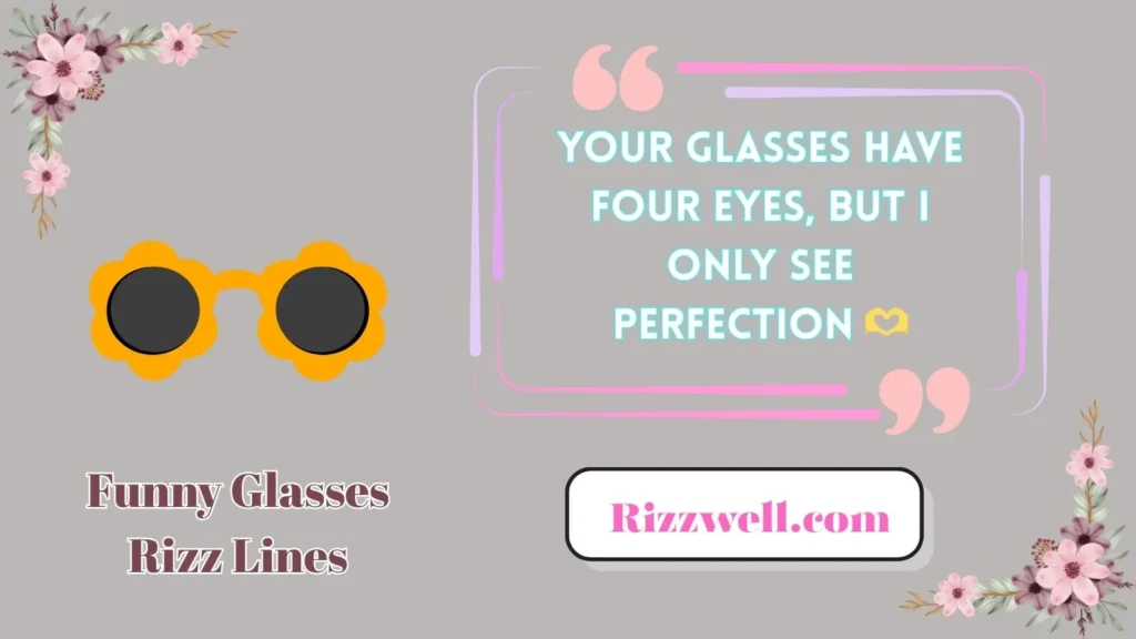 Funny Glasses Rizz Lines