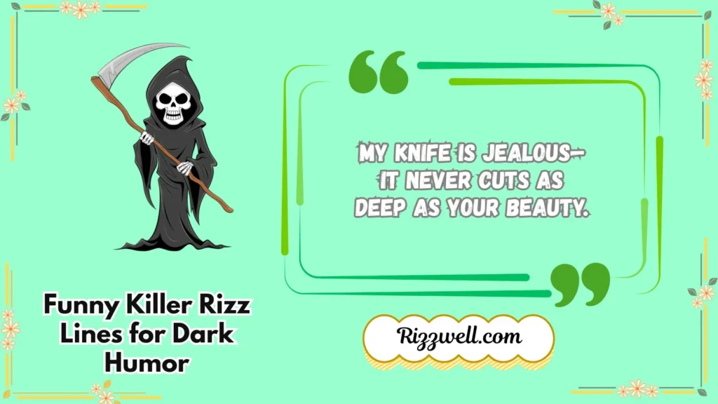 Funny Killer Rizz Lines for Dark Humor