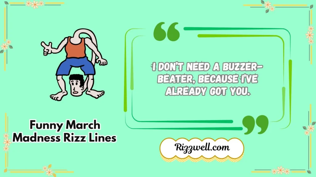 Funny March Madness Rizz Lines 