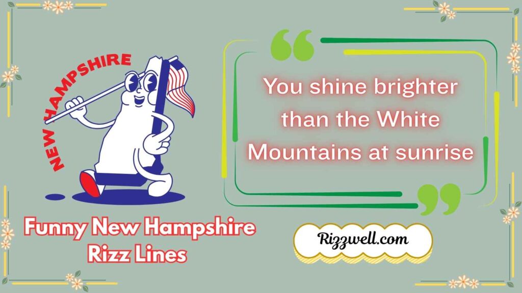 Funny New Hampshire Rizz Lines