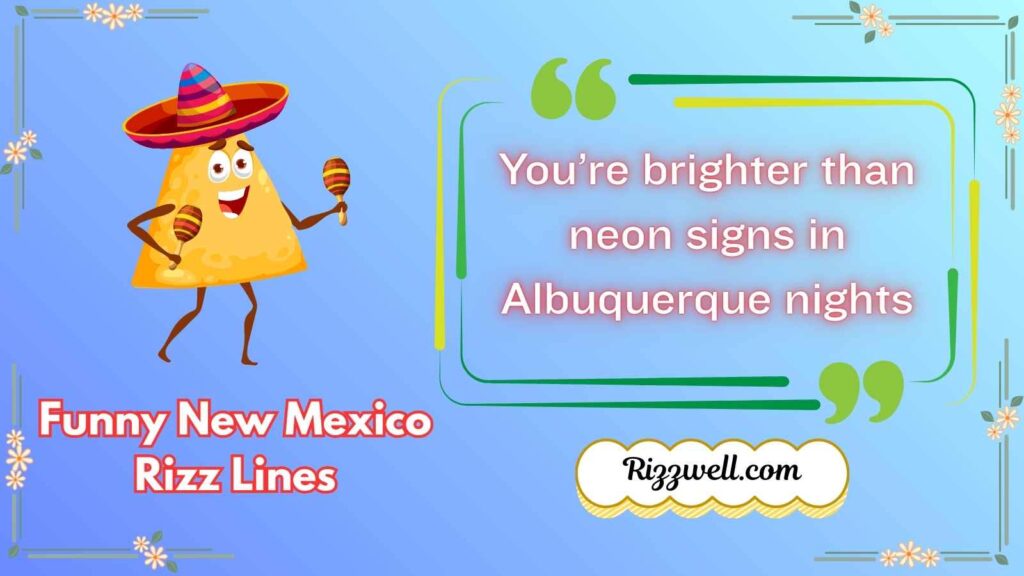 Funny New Mexico Rizz Lines
