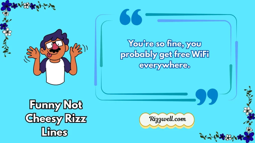 Funny Not Cheesy Rizz Lines