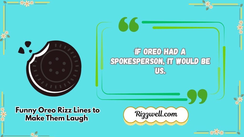 Funny Oreo Rizz Lines to Make Them Laugh 