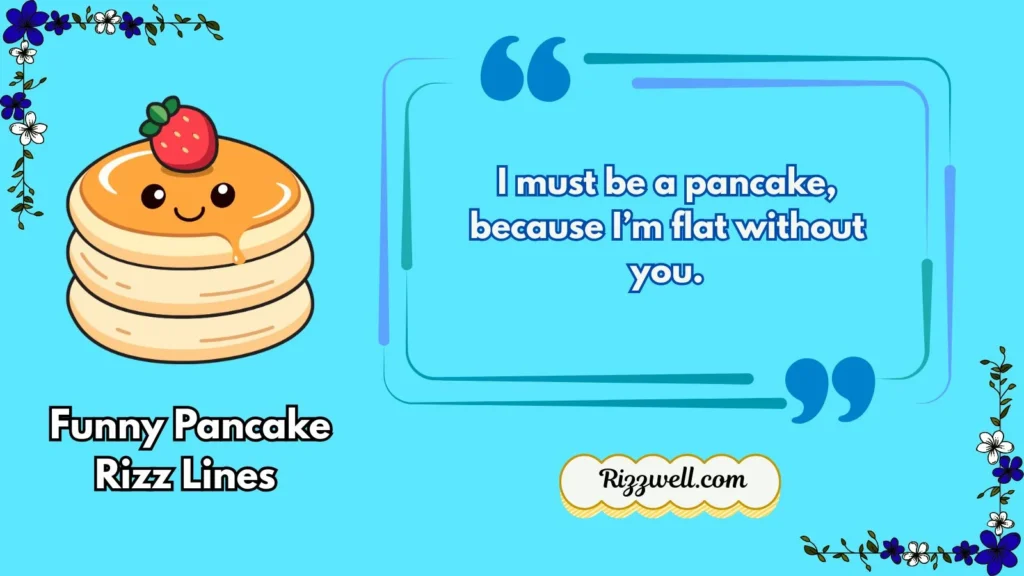 Funny Pancake Rizz Lines 