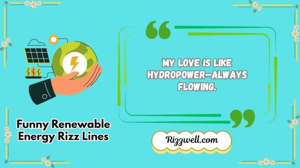 Funny Renewable Energy Rizz Lines