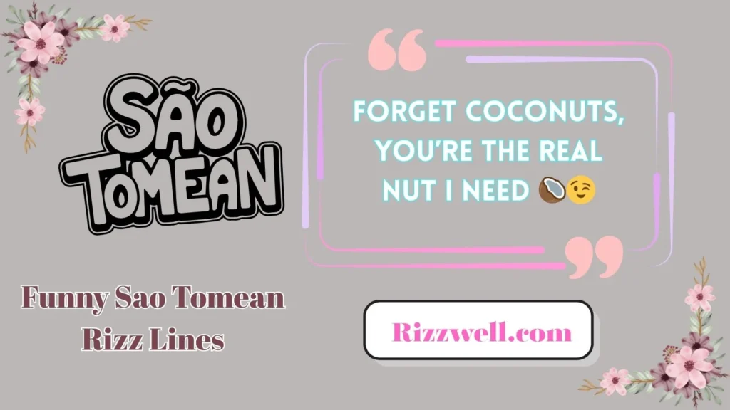 Funny Sao Tomean Rizz Lines