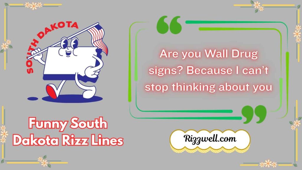 Funny South Dakota Rizz Lines