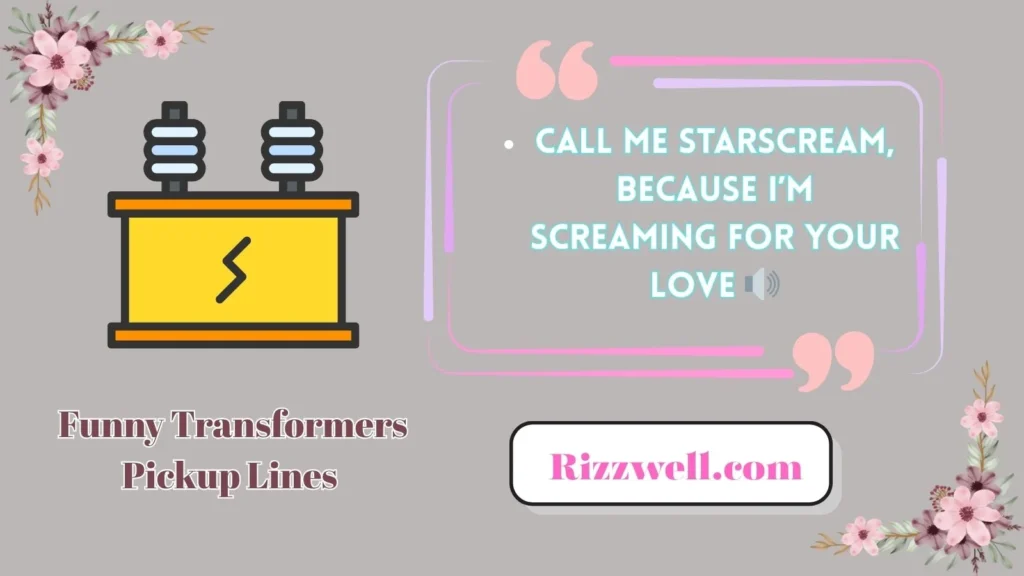 Funny Transformers Pickup Lines 