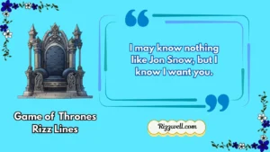 game of thrones rizz lines