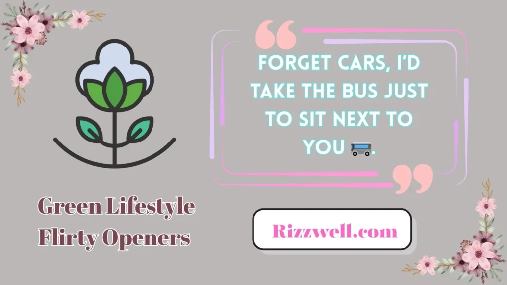 Green Lifestyle Flirty Openers