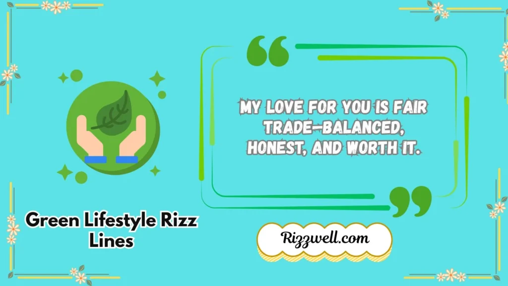 Green Lifestyle Rizz Lines