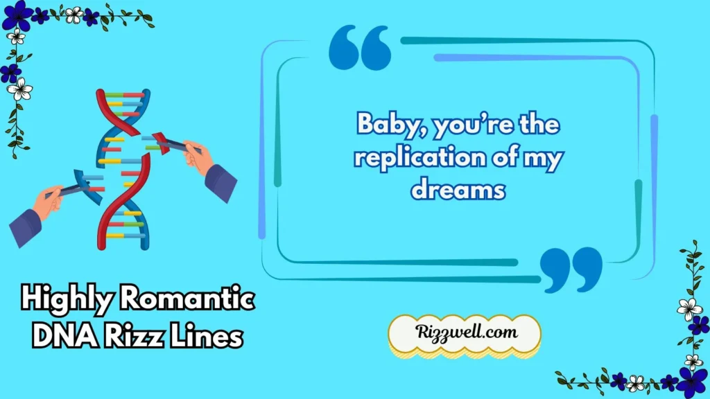 Highly Romantic DNA Rizz Lines