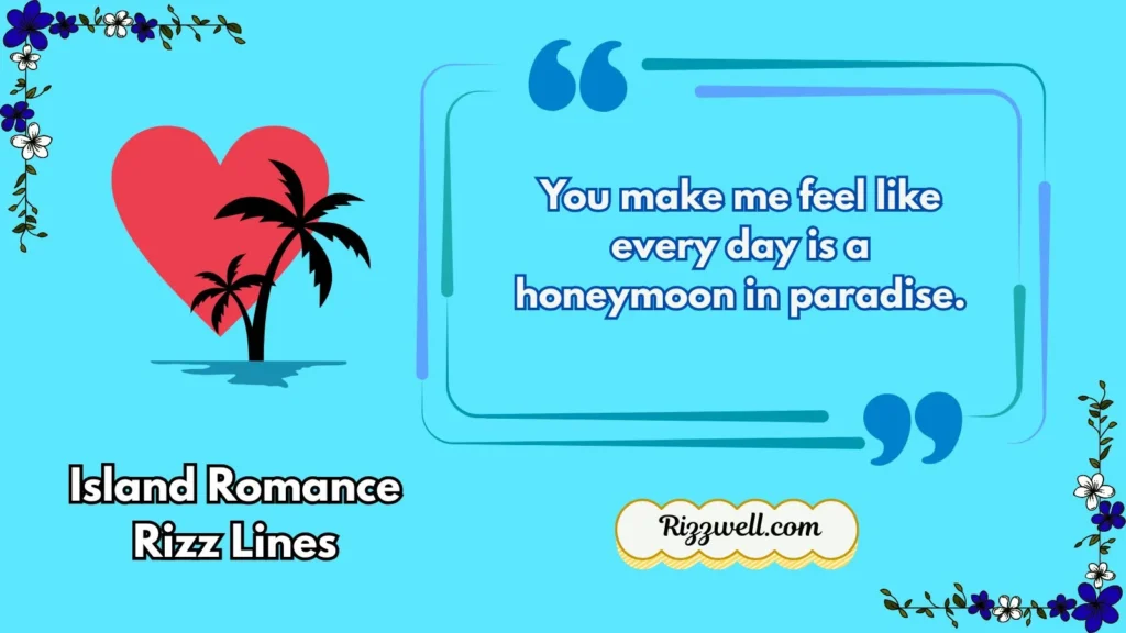 Island Romance Rizz Lines