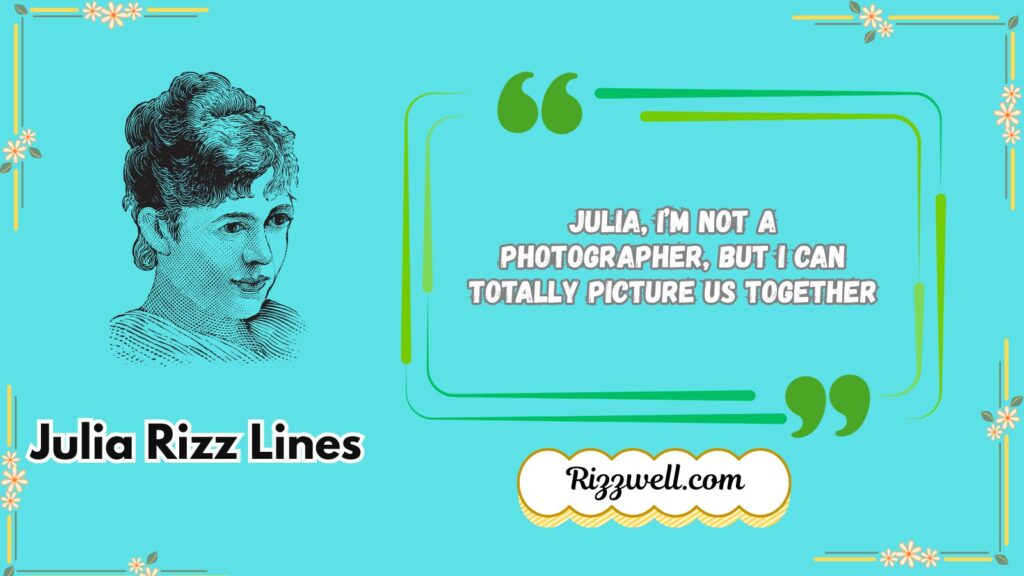 julia rizz lines