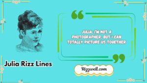 julia rizz lines