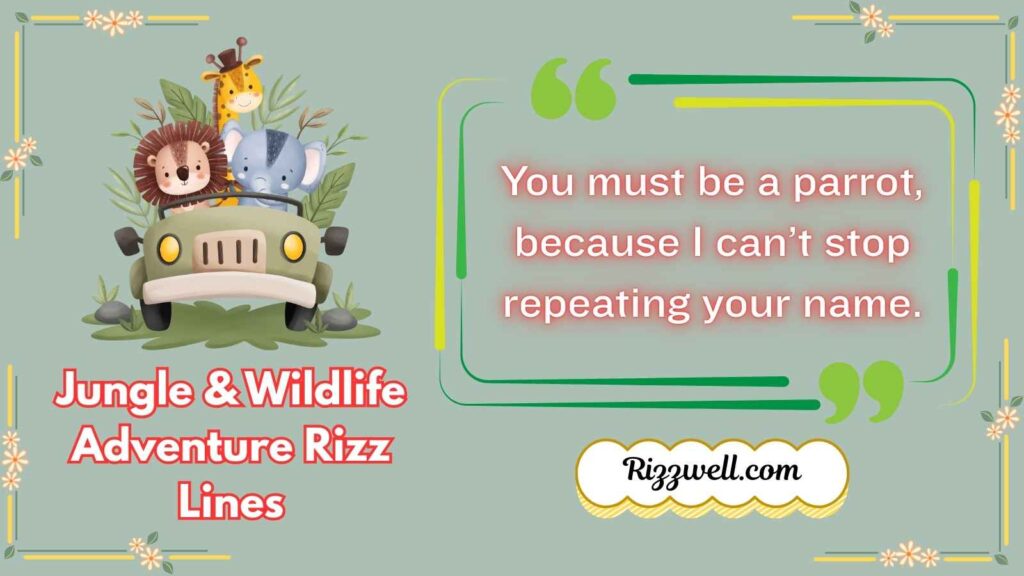 Jungle & Wildlife Adventure Rizz Lines