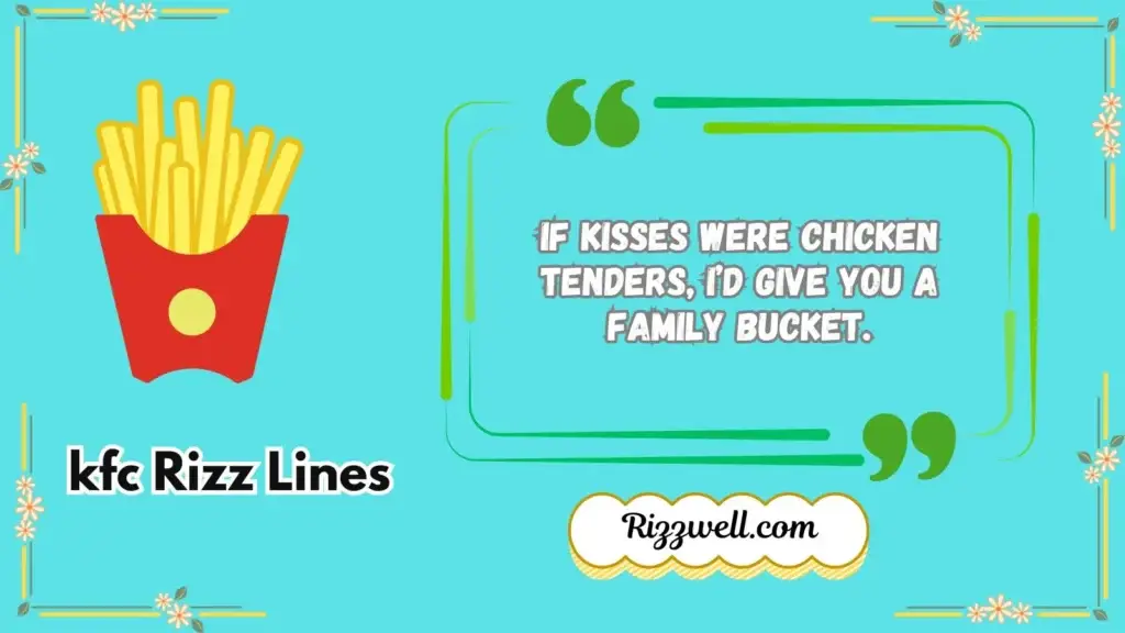 kfc rizz lines