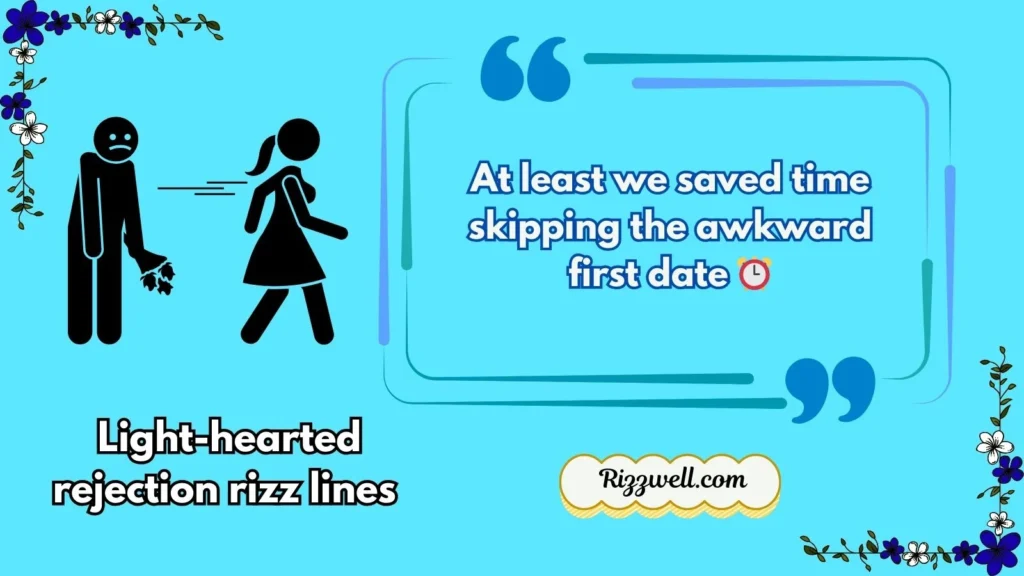 Light-hearted rejection rizz lines