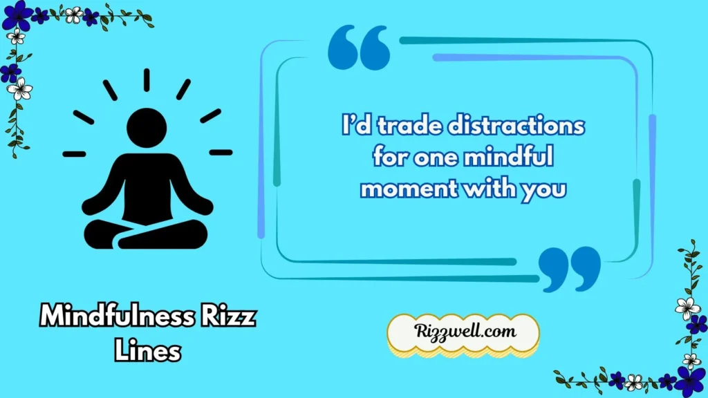 mindfulness rizz lines