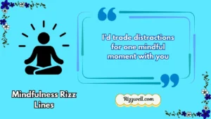mindfulness rizz lines